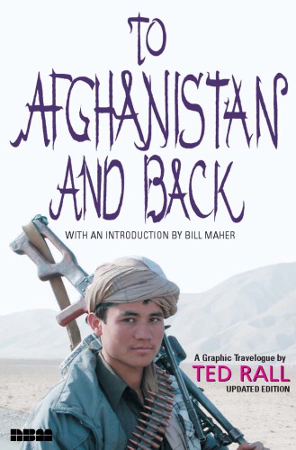 To Afghanistan And Back A Graphic Travelougue First Edition Ted Rall
