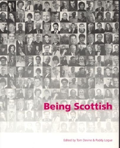 Being Scottish Personal Reflections On Scottish Identity Today 1st Edition Tom Devine