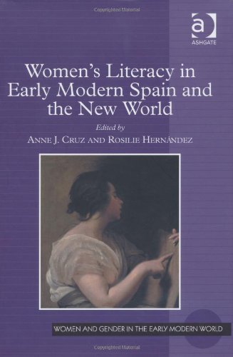 Womens Literacy In Early Modern Spain And The New World Anne Cruz