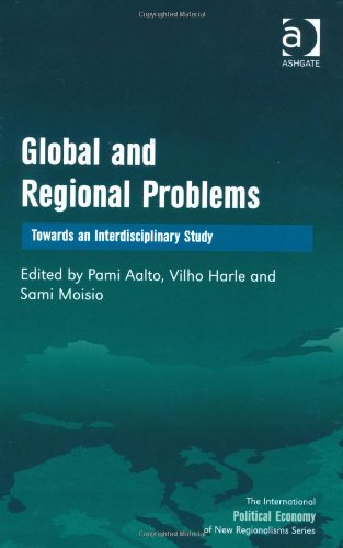Global And Regional Problems Towards An Interdisciplinary Study 2nd Revised Edition Pami Aalto