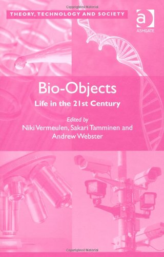 Bioobjects Life In The 21st Century 1st Edition Niki Vermeulen