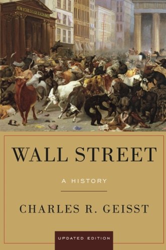 Wall Street A History Updated Edition Updated Charles R Geisst