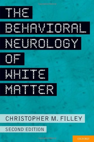 The Behavioral Neurology Of White Matter 2nd Edition Christopher Filley