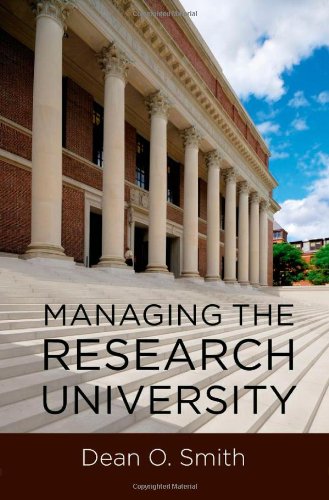 Managing The Research University 1st Edition Dean O Smith