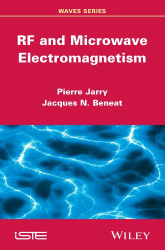 Rf And Microwave Electromagnetism Pierre Jarry Jacques N Beneat