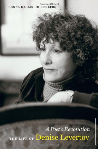 A Poets Revolution The Life Of Denise Levertov 1st Donna Hollenberg
