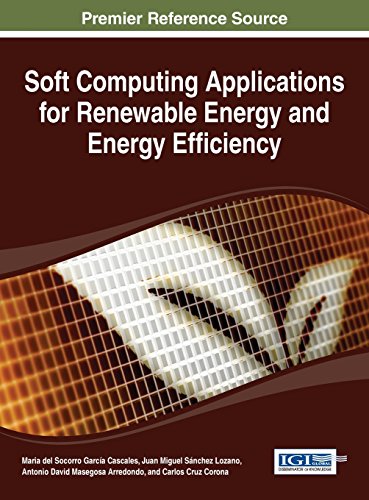 Soft Computing Applications For Renewable Energy And Energy Efficiency 1st Edition Maria Del Socorro Garca Cascales