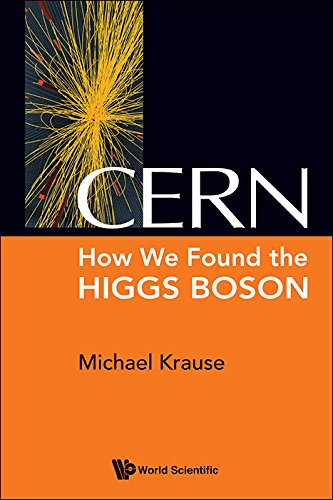 Cern How We Found The Higgs Boson Michael Krause