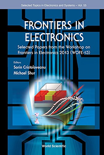 Frontiers In Electronics Selected Papers From The Workshop On Frontiers In Electronics 2013 Wofe13 Selected Papers From The Workshop On Frontiers Sorin Cristoloveanu