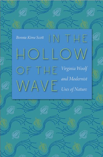 In The Hollow Of The Wave Virginia Woolf And Modernist Uses Of Nature Bonnie Kime Scott