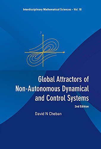Global Attractors Of Nonautonomous Dynamical And Control Systems 2nd Edition 2nd Edition David N Cheban