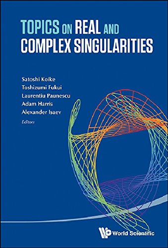 Topics On Real And Complex Singularities Satoshi Koike Toshizumi Fukui
