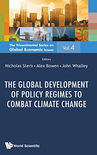 The Global Development Of Policy Regimes To Combat Climate Change Nicholas Stern