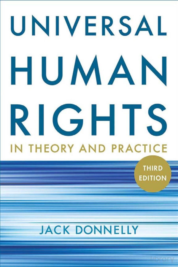 Universal Human Rights In Theory And Practice 3rd Edition Jack Donnelly