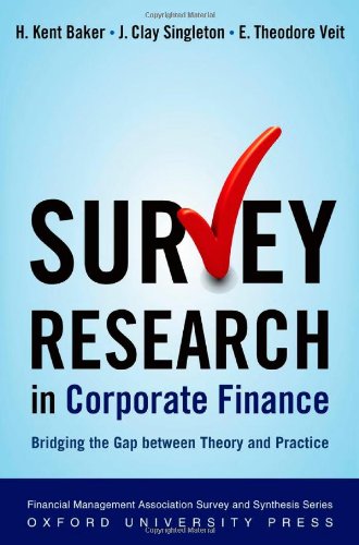 Survey Research In Corporate Finance Bridging The Gap Between Theory And Practice 1st Edition H Kent Baker