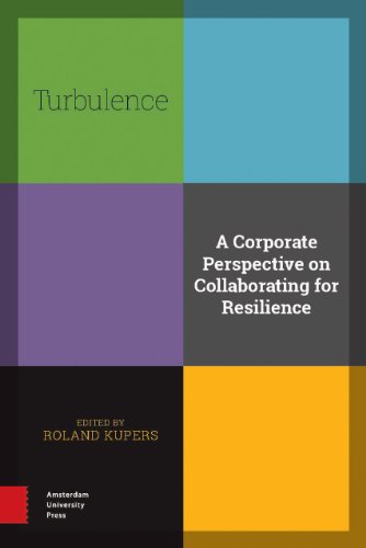 Turbulence A Corporate Perspective On Collaborating For Resilience Roland Kupers