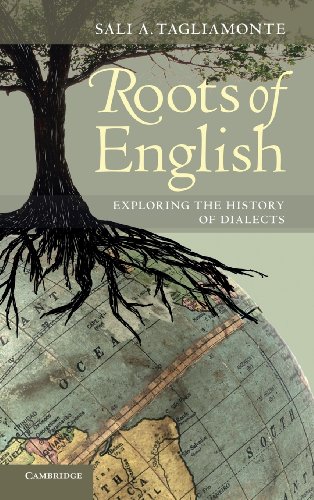 Roots Of English Exploring The History Of Dialects 1st Edition Dr Sali A Tagliamonte