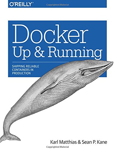Docker Up And Running 1st Edition Karl Matthias Sean P Kane