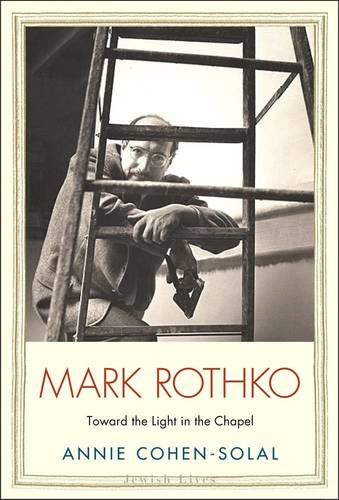 Mark Rothko Toward The Light In The Chapel Annie Cohensolal