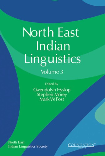North East Indian Linguistics Volume 3 Hyslop Gwendolyn Post