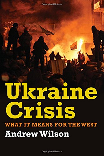 Ukraine Crisis What It Means For The West Andrew Wilson