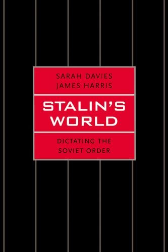 Stalins World Dictating The Soviet Order Sarah Davies James Harris