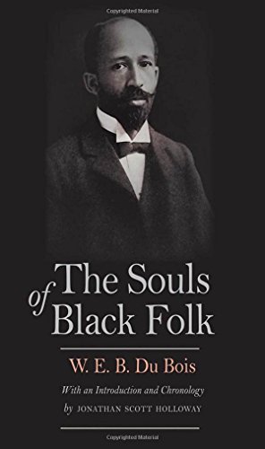 The Souls Of Black Folk Reprint W E B Du Bois Jonathan Scott Holloway
