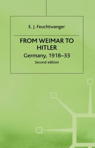 From Weimar To Hitler Germany 191833 2nd Revised Edition E J Feuchtwanger