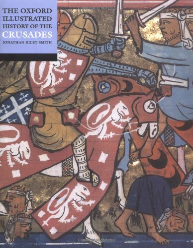 The Oxford Illustrated History Of The Crusades 1st Edition Jonathan Rileysmith