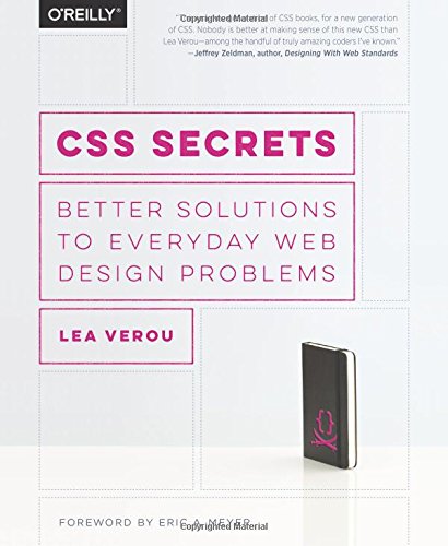 Css Secrets Better Solutions To Everyday Web Design Problems 1 2nd Release Lea Verou