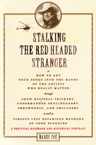 Stalking The Red Headed Stranger Original Randy Poe