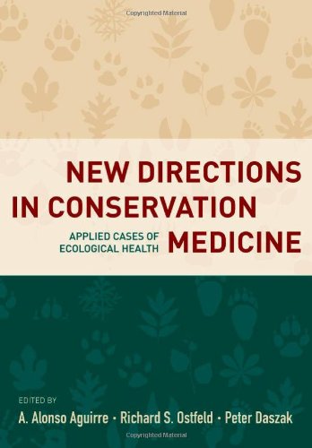 New Directions In Conservation Medicine Applied Cases Of Ecological Health 1st Edition A Alonso Aguirre