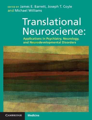 Translational Neuroscience Applications In Psychiatry Neurology And Neurodevelopmental Disorders 1st Edition Dr James E Barrett