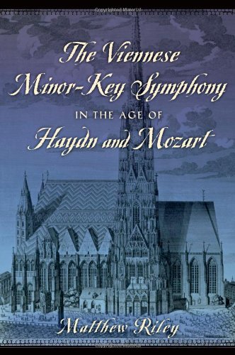 The Viennese Minorkey Symphony In The Age Of Haydn And Mozart 1st Edition Matthew Riley