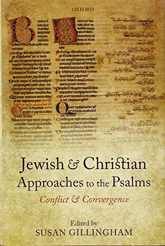 Jewish And Christian Approaches To The Psalms Conflict And Convergence 1st Edition Susan Gillingham