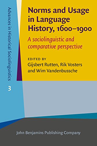 Norms And Usage In Language History 16001900 A Sociolinguistic And Comparative Perspective Gijsbert Rutten