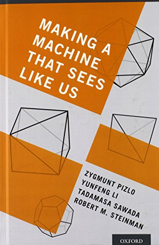 Making A Machine That Sees Like Us 1st Edition Zygmunt Pizlo