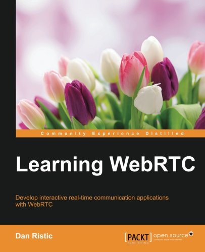 Learning Webrtc Dan Ristic