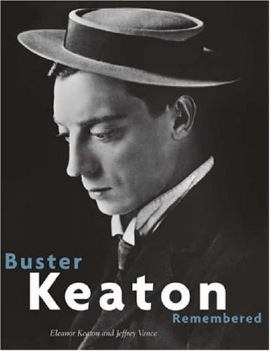 Buster Keaton Remembered 1st Eleanor Keaton Jeffrey Vance