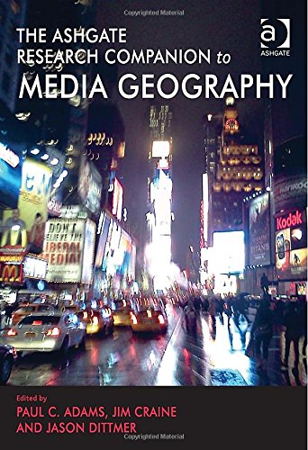 The Ashgate Research Companion To Media Geography New Edition Paul C Adams