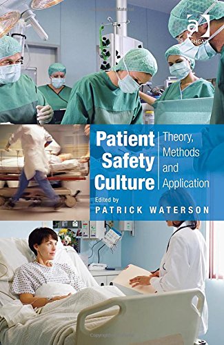 Patient Safety Culture Theory Methods And Application 1st Edition Patrick Waterson