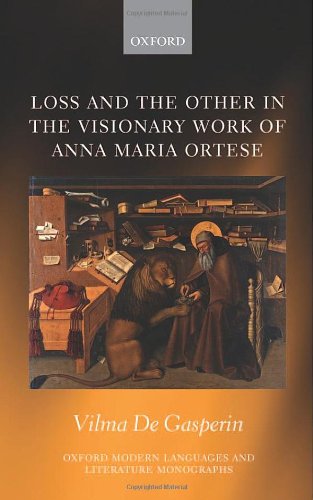 Loss And The Other In The Visionary Work Of Anna Maria Ortese 1st Edition Vilma Degasperin