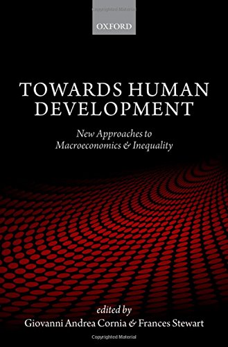 Towards Human Development New Approaches To Macroeconomics And Inequality 1st Edition Giovanni Andrea Cornia