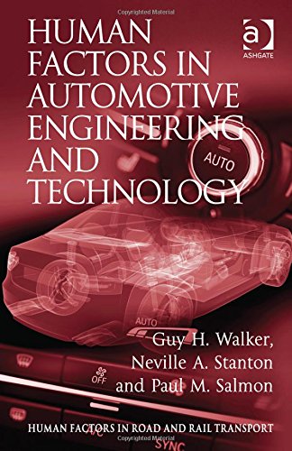 Human Factors In Automotive Engineering And Technology New Edition Guy H Walker