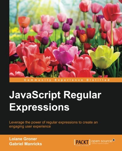 Javascript Regular Expressions Loiane Groner Gabriel Manricks