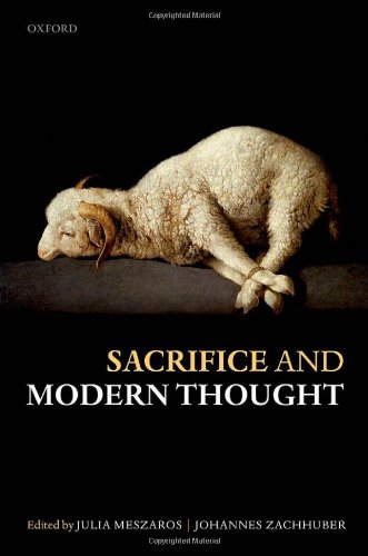 Sacrifice And Modern Thought 1st Edition Julia Meszaros Johannes Zachhuber