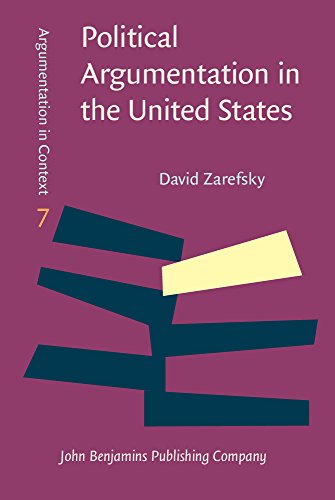 Political Argumentation In The United States Historical And Contemporary Studies Selected Essays By David Zarefsky David Zarefsky