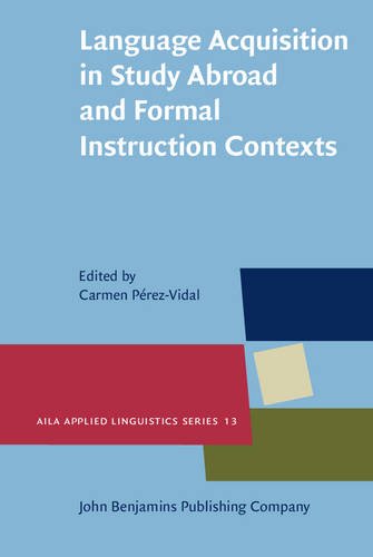 Language Acquisition In Study Abroad And Formal Instruction Contexts Carmen Prezvidal