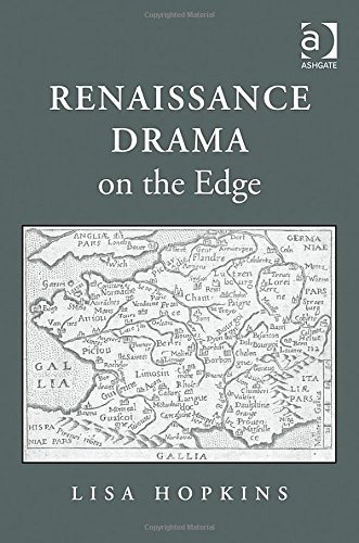 Renaissance Drama On The Edge New Edition Lisa Hopkins