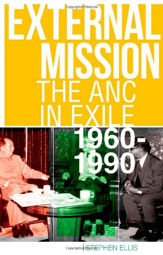 External Mission The Anc In Exile 19601990 1st Edition Stephen Ellis